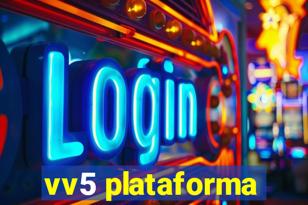 vv5 plataforma